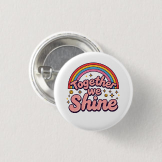 Chapa Redonda De 2,5 Cm Together We Shine – Rainbow Retro Pride Quote