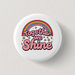 Chapa Redonda De 2,5 Cm Together We Shine – Rainbow Retro Pride Quote