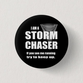Chapa Redonda De 2,5 Cm Tormenta divertida Chaser Black