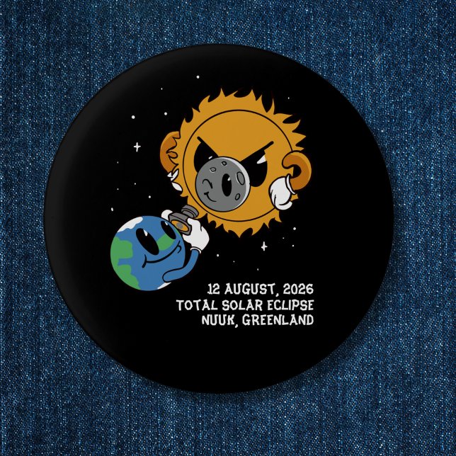 Chapa Redonda De 2,5 Cm Total Solar Eclipse 2026 Greenland Photobomb (Change city to personalize.  All text editable. Matching items available.)