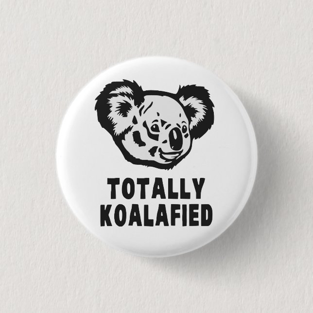 Chapa Redonda De 2,5 Cm Totalmente koala de Koalafied (Anverso)