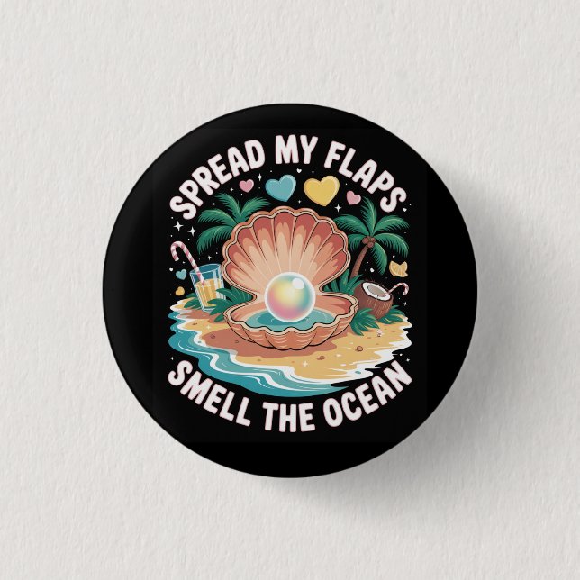 Chapa Redonda De 2,5 Cm Tropical Tease  Spread My Flaps, Smell the Ocean  (Anverso)