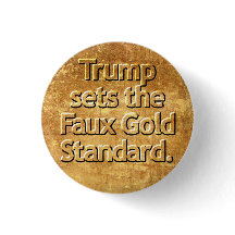 Trump establece el estándar de oro falso.