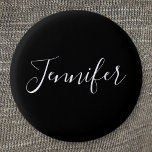 Chapa Redonda De 2,5 Cm Tu nombre | Elegante guión blanco sobre negro<br><div class="desc">Su nombre o cualquier otra palabra en caligrafía elegante.</div>