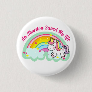 Chapa Redonda De 2,5 Cm Un aborto me salvó la vida (unicornio)