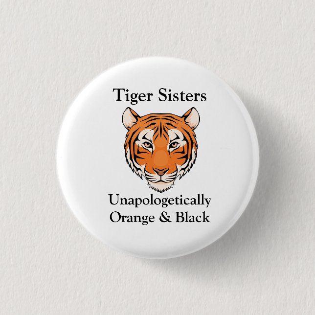 Chapa Redonda De 2,5 Cm Unapologetically hermanas del tigre (Anverso)