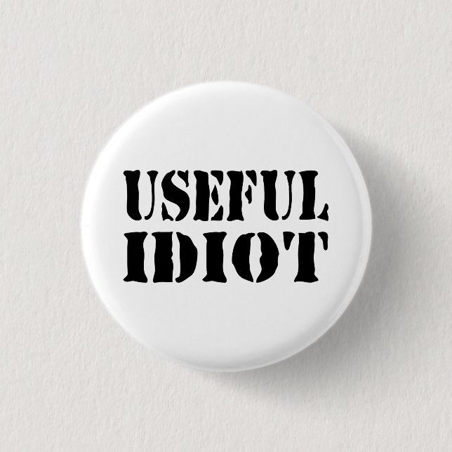 CHAPA REDONDA DE 2,5 CM USEFUL IDIOT (Anverso)