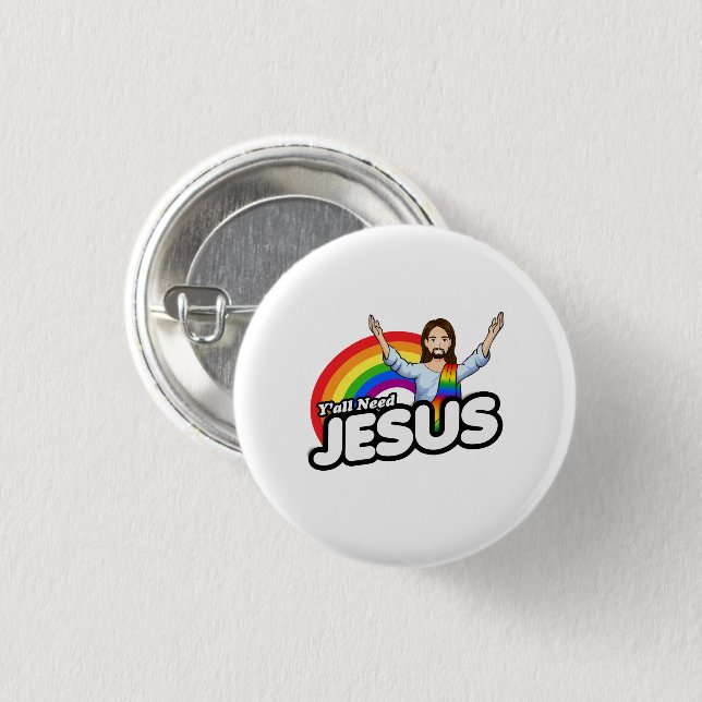 Chapa Redonda De 2,5 Cm Ustedes necesitan a Jesús - Jesús Arcoíris (Anverso y reverso)