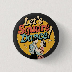 Chapa Redonda De 2,5 Cm ¡Vamos a bailar cuadrilla! Regalo de baile cuadrad
