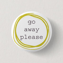 Chapa Redonda De 2,5 Cm Vaya lejos me satisfacen necesitan el espacio