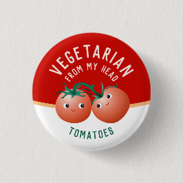 Chapa Redonda De 2,5 Cm Vegetariano de la cabeza a los pies tomates lindos