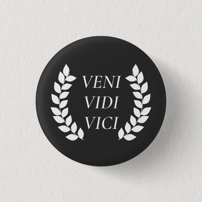 Chapa Redonda De 2,5 Cm Veni Vidi Vici (Anverso)