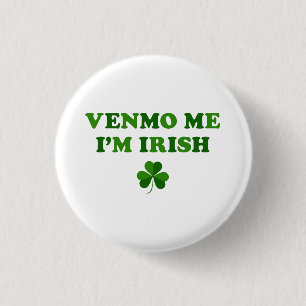Chapa Redonda De 2,5 Cm Venmo Me Soy Irlandés
