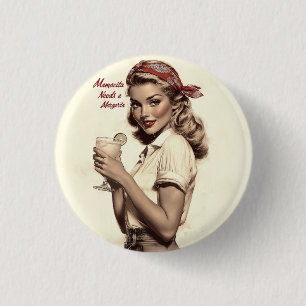 Chapa Redonda De 2,5 Cm Vintage Pin-Up Style: Mamacita necesita una Margar