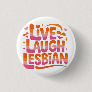 Chapa Redonda De 2,5 Cm Vive Ríe Lesbiana Divertida Comunidad LGBTQ
