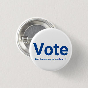 Chapa Redonda De 2,5 Cm Votar como la democracia depende del azul y el bla