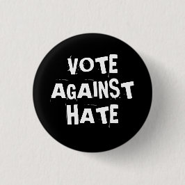 Chapa Redonda De 2,5 Cm Votar contra el odio Gótico negro y blanco funky