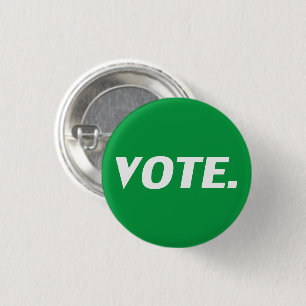 Chapa Redonda De 2,5 Cm Votar por la tipografía moderna en blanco y verde