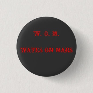 CHAPA REDONDA DE 2,5 CM W.O.M. WAVES ON MARTE