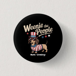 Chapa Redonda De 2,5 Cm Weenie The People Funny Dachshund Lover 4 de julio