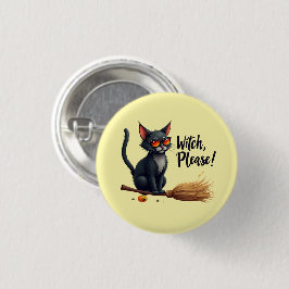 Chapa Redonda De 2,5 Cm "Witch, Please!" Sassy Black Cat Button