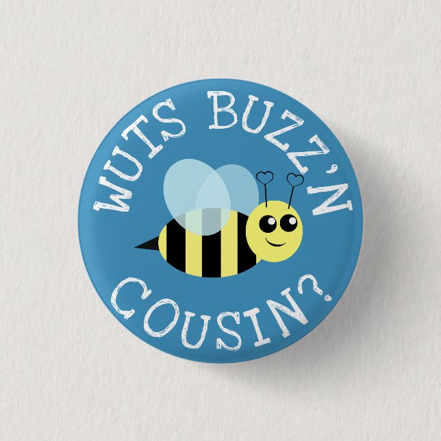 Chapa Redonda De 2,5 Cm Wuts Buzz'n Cousin (Anverso)
