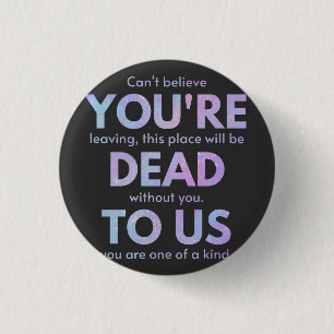 Chapa Redonda De 2,5 Cm You Are Dead to Us! - R.I.P. Traitor!: Coworker