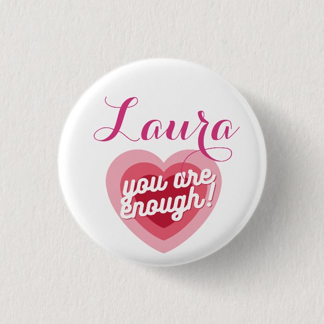 Chapa Redonda De 2,5 Cm you are enough, customizable design (Anverso)
