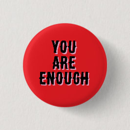 Chapa Redonda De 2,5 Cm You Are Enough – Inspirational Quote