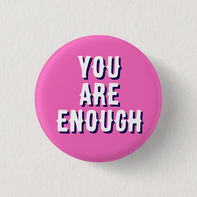 Chapa Redonda De 2,5 Cm you are enough pink, mental health  (Anverso)