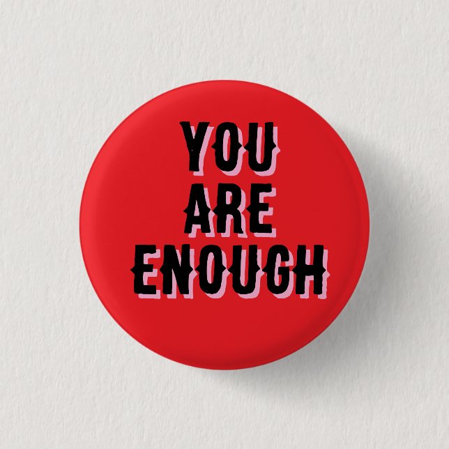 Chapa Redonda De 2,5 Cm you are enough red, mental health  (Anverso)
