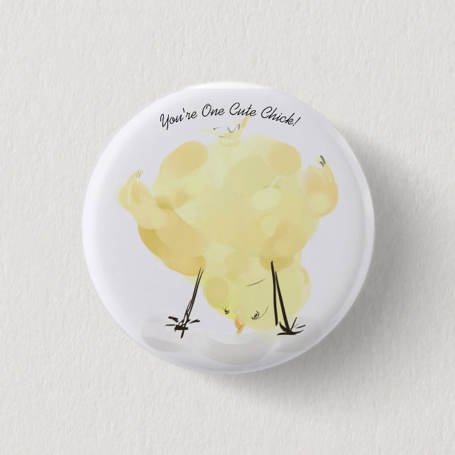 Chapa Redonda De 2,5 Cm "You're One Cute Chick!" Fun Button (Anverso)