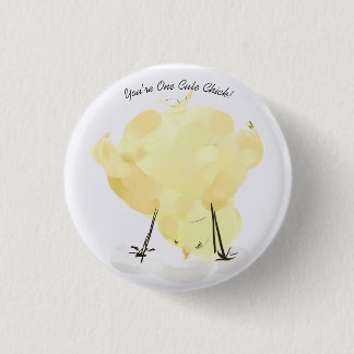 Chapa Redonda De 2,5 Cm "You're One Cute Chick!" Fun Button