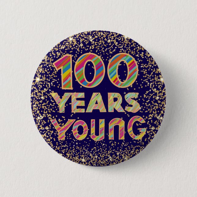 Chapa Redonda De 5 Cm 100 años joven 100 cumpleaños tarjeta de fantasía (Anverso)