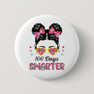 Chapa Redonda De 5 Cm 100 días Chicas más inteligentes Messy Bun Hair 10