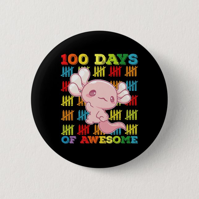 Chapa Redonda De 5 Cm 100 Días De Increíble Axolotl 100º Día De Escuela (Anverso)