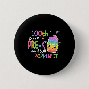 Chapa Redonda De 5 Cm 100 días de pre-k y todavía poppin 100 días pop I
