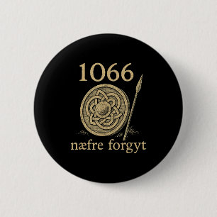 Chapa Redonda De 5 Cm 1066 Naefre Forgyt Nunca Olvides Viking Inglaterra