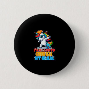 Chapa Redonda De 5 Cm 1er grado Dabbing Unicorn Estoy listo para aplasta