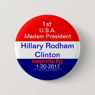 Chapa Redonda De 5 Cm 1r Señora presidente Hillary Clinton 1-20-2017