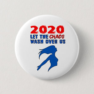 Chapa Redonda De 5 Cm "2020: Que el caos se desvanezca sobre nosotros"
