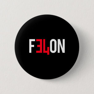 Chapa Redonda De 5 Cm 2024 Sentenciado Felon &# Más Razones Para Votar 