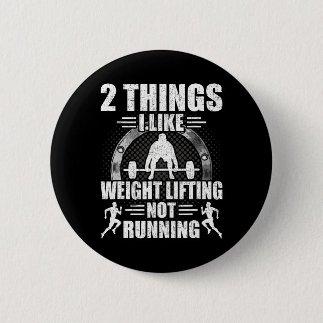 Chapa Redonda De 5 Cm 2 Things I Like Weightlifting Not Running Bodybuil (Anverso)