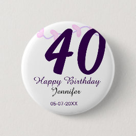 Chapa Redonda De 5 Cm 40th birthday add name date year purple floral pin