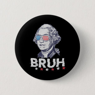 Chapa Redonda De 5 Cm 4 De Julio De 2024 George Washington Bruh. 1