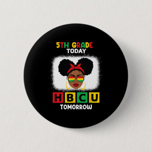 Chapa Redonda De 5 Cm 5º Grado Hoy Hbcu Mañana Históricamente Negro C