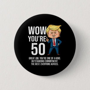 Chapa Redonda De 5 Cm 50 años Funny Trump Republicano