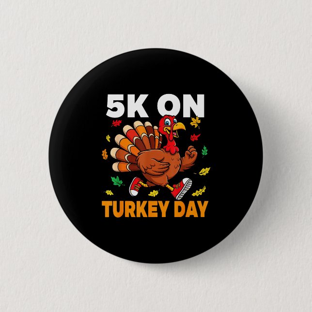 Chapa Redonda De 5 Cm 5k On Turkey Day Funny Running Thanksgiving Turkey (Anverso)