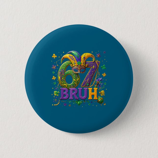Chapa Redonda De 5 Cm 67 Bruh Mardi Gras Happy Mardi Gras  (Anverso)