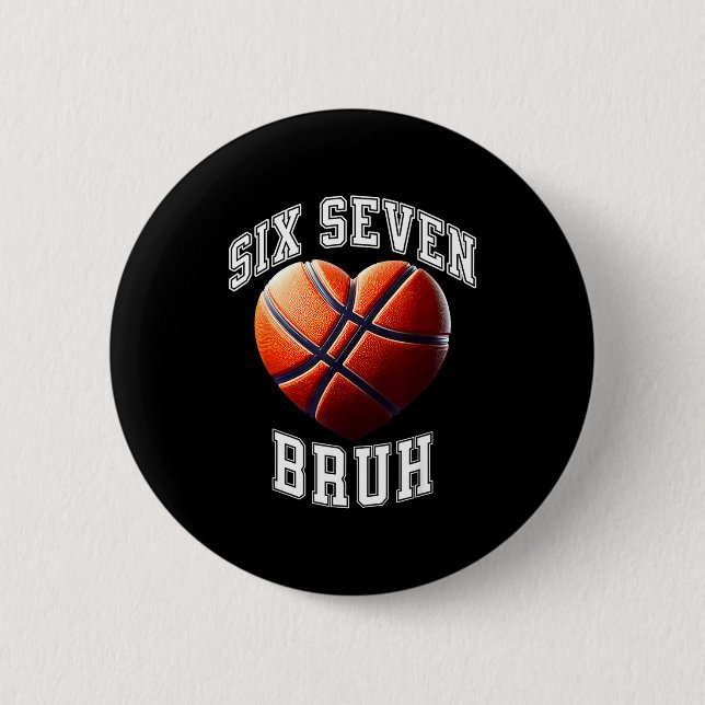 Chapa Redonda De 5 Cm 67 Bruh Meme Basketball Six Seven Heart Funny  (Anverso)